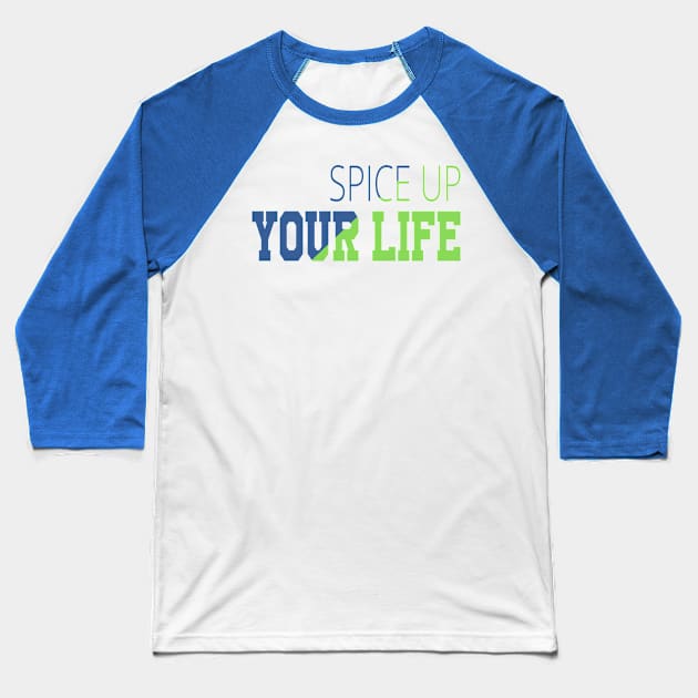 Spice Up Your Life Baseball T-Shirt by ugisdesign